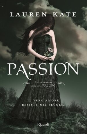 Passion di Lauren Kate ed. Rizzoli
