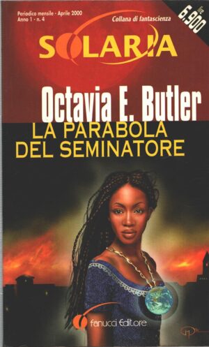 La parabola del seminatore di Octavia E. Butler - Solaria n. 4 ed. Fanucci