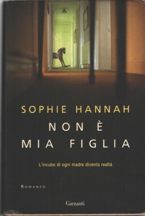 Non è mia figlia di Sophie Hannah ed. Garzanti