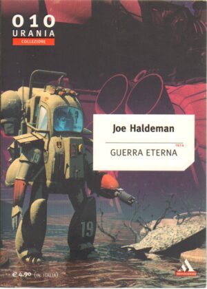 Guerra Eterna di Joe Haldemann - Urania n. 010 (Collezione) ed. Mondadori