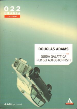 Guida Galattica per gli Autostoppisti di Douglas Adams - Urania 022 ed. Mondadori