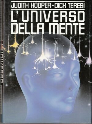 L'UNIVERSO DELLA MENTE di J. Hooper e D. Teresi ed. CDE Club degli Editori
