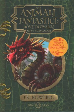 Gli animali fantastici: dove trovarli - Newt Scamander di J. K. Rowling ed. Salani (Nuova edizione 2017)