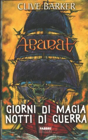 Abarat giorni di magia notti di guerra di Clive Barker ed. Fabbri (Prima edizione 2005)