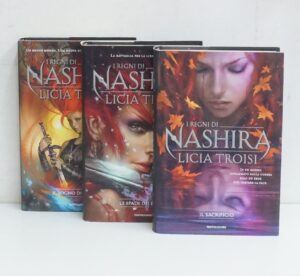 I regni di Nashira - Primi 3 volumi della Saga di Licia Troisi ed. Mondadori (Prima edizione)