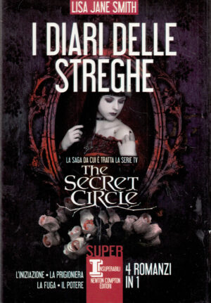 I diari delle streghe di Lisa Jane Smith. Primo ciclo Completo (4 Romanzi: L'iniziazione, La prigioniera, La fuga, Il potere) ed. Newton Compton