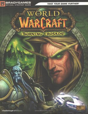 The Burning Crusade - World of Warcraft Guida Strategica di Lummis e Kern ed. Multiplayer
