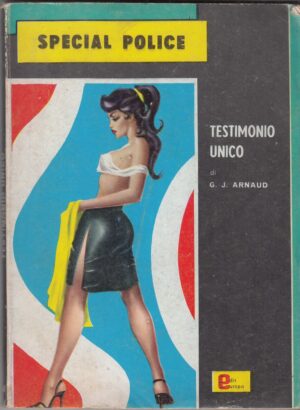 TESTIMONIO UNICO di G. J. Arnaud - Special Police n. 4 ed. Europa