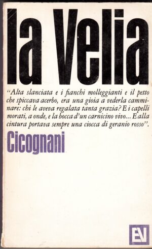 LA VELIA di Bruno Cicognani ed. Vallecchi