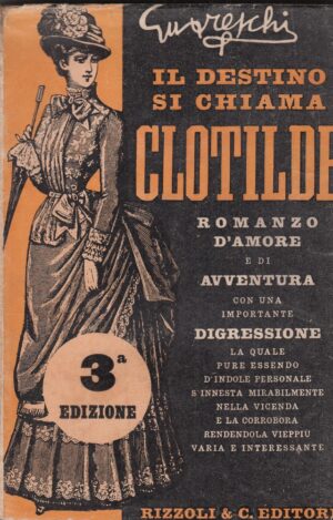 IL DESTINO SI CHIAMA CLOTILDE di Guareschi ed. 1944 Rizzoli