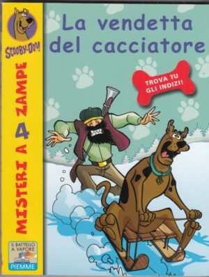 Scooby-Doo n. 39: LA VENDETTA DEL CACCIATORE ed. Piemme