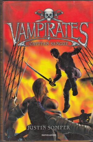 Vampirates. CAPITAN SANGUE di Justin Somper ed. Mondadori
