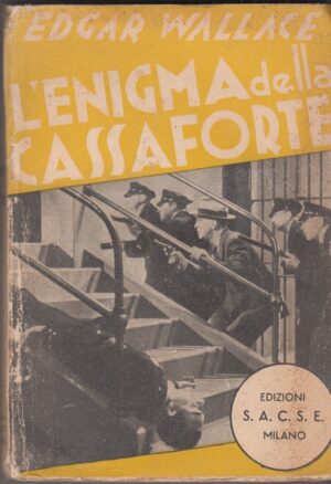 L'ENIGMA DELLA CASSAFORTE di Edgar Wallace ed. 1936 S.A.C.S.E.