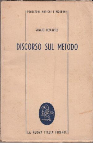 DISCORSO SUL METODO di R. Descartes ed. 1951 La Nuova Italia