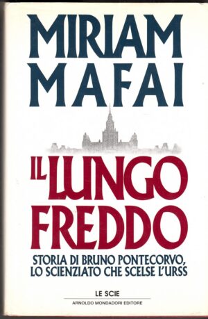 IL LUNGO FREDDO di Miriam Mafai - Collana Le Scie ed. Mondadori