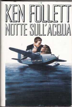NOTTE SULL'ACQUA di Ken Follett ed. CDE Club degli Editori