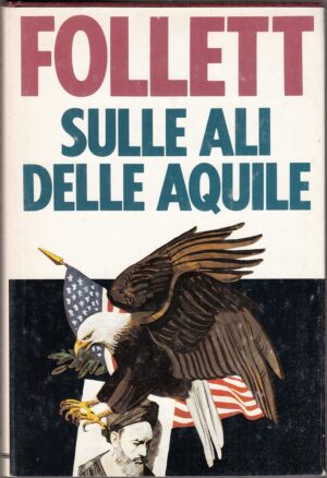 SULLE ALI DELLE AQUILE di Ken Follett ed. CDE Club degli Editori