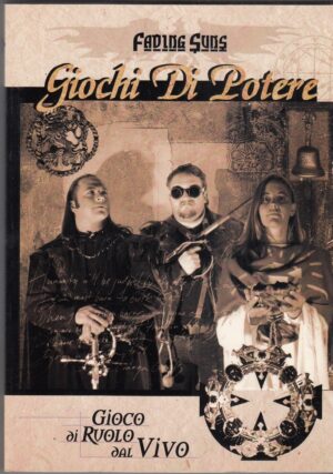 GIOCHI DI POTERE. Fading Suns. Gioco di Ruolo dal Vivo ed. Editori Folli