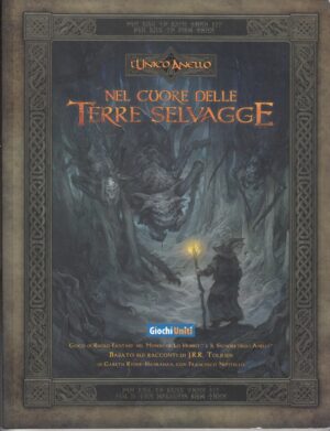L'Unico Anello. Nel Cuore delle Terre Selvagge ed. Giochi Uniti