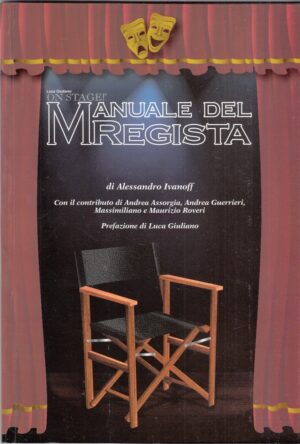 ON STAGE! MANUALE DEL REGISTA Luca Giuliano. Gioco di Ruolo ed. DaS Productions