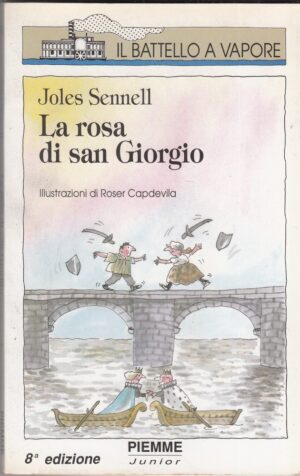 LA ROSA DI SAN GIORGIO di Joles Sennell, Illustr. R. Capdevila ed. Piemme