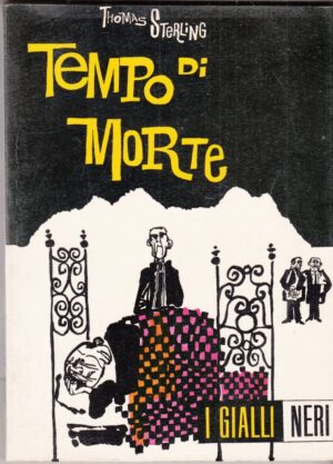 TEMPO DI MORTE di Thomas Sterling - I Gialli Neri n. 1 ed. 1955 Sugar