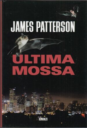 ULTIMA MOSSA di James Patterson ed. Mondolibri