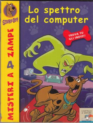 Scooby-Doo n. 21: LO SPETTRO DEL COMPUTER ed. Piemme
