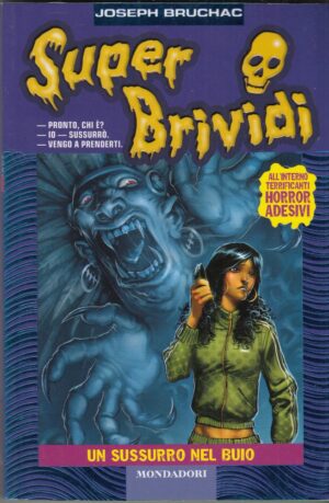 Super Brividi n. 53: UN SUSSURRO NEL BUIO di J. Bruchac ed. Mondadori