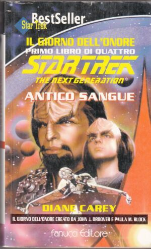 ANTICO SANGUE. Il Giorno dell'Onore vol. 1 di Diane Carey ed. Fanucci