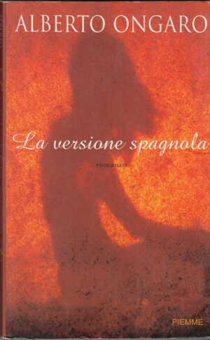 LA VERSIONE SPAGNOLA di Alberto Ongaro ed. Piemme