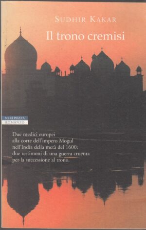 IL TRONO CREMISI di Sudhir Kakar ed. Neri Pozza