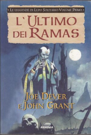 L'ULTIMO DEI RAMAS. Le Leggende di Lupo Solitario vol. 1 di Dever e Grant