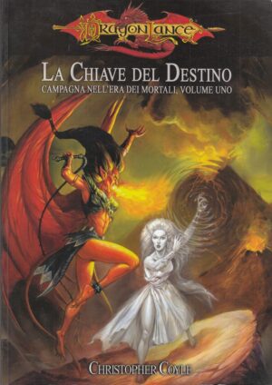 DragonLance. La chiave del destino. Campagna nell'era dei mortali vol. 1 ed. Twenty Five Edition