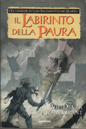 IL LABIRINTO DELLA PAURA. Le Leggende di Lupo Solitario vol. 4 di Dever e Grant