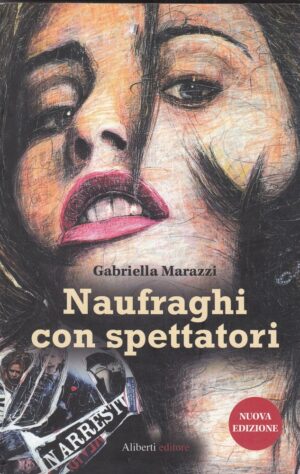 NAUFRAGHI CON SPETTATORI di Gabriella Marazzi ed. Aliberti