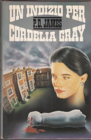 Un indizio per Cordelia Gray di P. D. James ed. CDE Club degli Editori