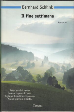 IL FINE SETTIMANA di Bernhard Schlink ed. Garzanti