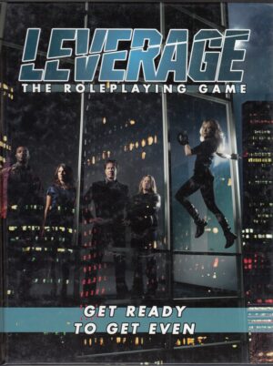 Leverage The Roleplaying Game. Get Ready to Get Even. In Inglese ed. Margaret Weis