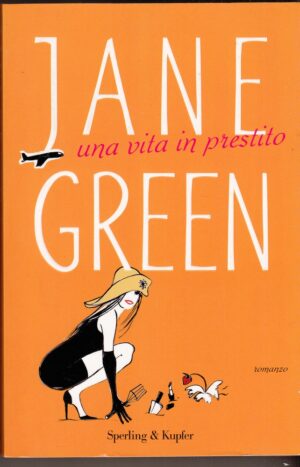 UNA VITA IN PRESTITO di Jane Green ed. Sperling & Kupfer