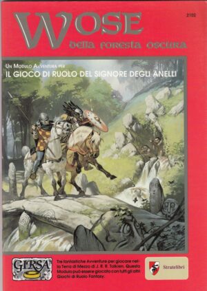 Wose della Foresta Oscura. Modulo Avventura Gioco di Ruolo Signore degli Anelli