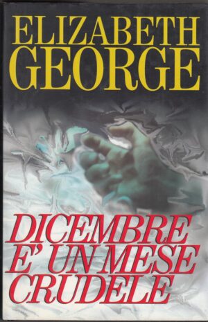 DICEMBRE E' UN MESE CRUDELE di Elizabeth George ed. CDE Club degli Editori