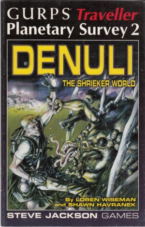 Gurps Traveller Planetary Survey 2. Denuli the Shrieker World. In Inglese ed. Steve Jackson Games