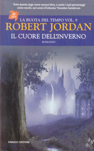 LA RUOTA DEL TEMPO vol. 9: IL CUORE DELL'INVERNO di R. Jordan ed. Fanucci