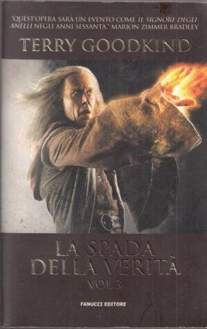 LA SPADA DELLA VERITA' Vol. 3 di Terry Goodkind ed. Fanucci