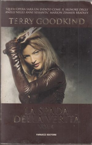 La spada della verità (vol. 4) di Terry Goodkind ed. Fanucci