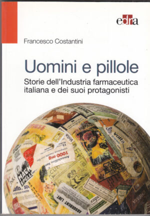 UOMINI E PILLOLE di Francesco Costantini ed. Edra