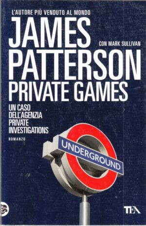 PRIVATE GAMES di James Patterson ed. TEA