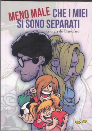 MENO MALE CHE I MIEI SI SONO SEPARATI di G. De Cristofaro ed. Rapsodia