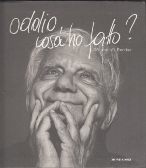 ODDIO, COSA HO FATTO? di AA. VV. ed. Mondadori